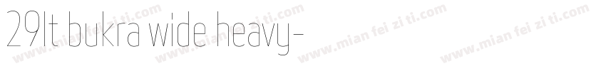 29lt bukra wide heavy字体转换